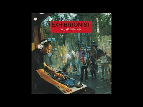 Jeff Mills – Exhibitionist - A Jeff Mills Mix (CD Mixed) 2004