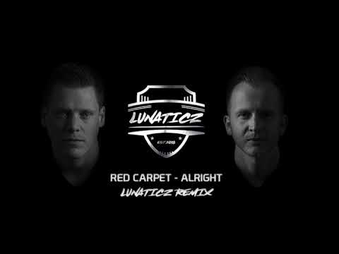 Red Carpet - Alright (LUNATICZ Remix)