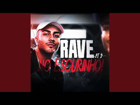 MEGA RAVE NO ESCURINHO 2