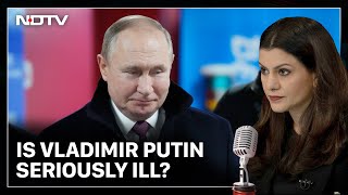 Is Vladimir Putin Seriously Ill? | Hot Mic With Nidhi Razdan