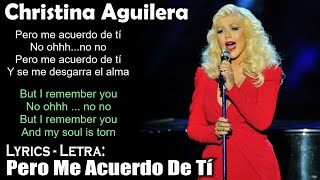 Christina Aguilera - Pero Me Acuerdo De Tí (Lyrics Spanish-English) (Español-Inglés)