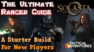 The Ultimate Ranger Guide for Solasta: Crown of the Magister - A Character Creat