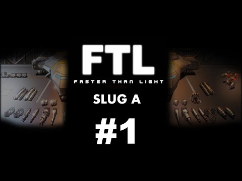 Let's Play FTL: Faster Than Light Advanced Edition Hard - Slug A part 1