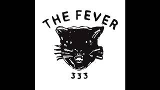 The Fever 333 - hunting season