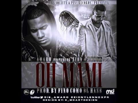 Amaro Ft Zion Y Lennox   Oh Mami  Official Remix