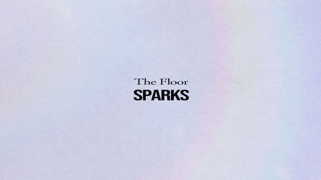 The Floor「SPARKS」Official Lyric Video
