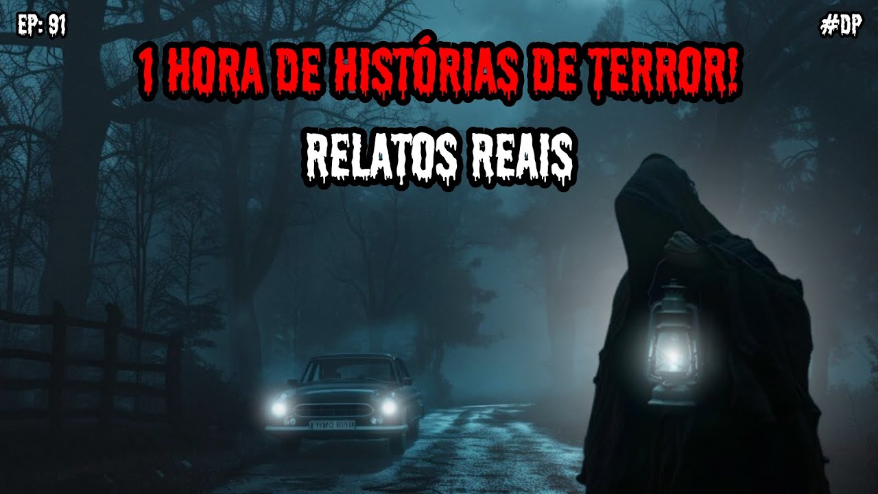 1 HORA DE TERROR - 7 RELATOS REAIS | EP.91 #dp