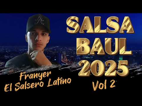 Salsa Baùl 2025 Vol 2 🌍Dj Franyer El Salsero Latino🌍