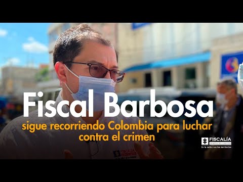 Fiscal Francisco Barbosa recorre Colombia para luchar contra el crimen