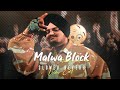Malwa Block X Sidhu Moose Wala || Malwa Block Slowed Reverb || Sidhu Moose Wala Status