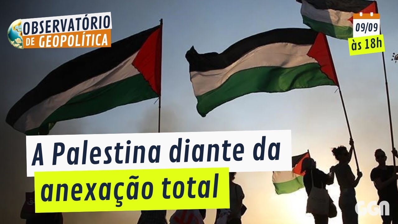 A Palestina diante da anexação total | OBSERVATÓTIO DE GEOPOLÍTICA- Oriente Médio