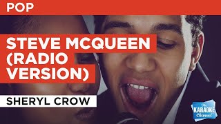 Steve Mcqueen (Radio Version) : Sheryl Crow | Karaoke with Lyrics