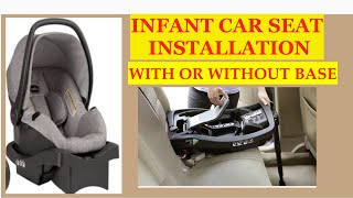 How to install Infant Car Seat With Base and Without Base?