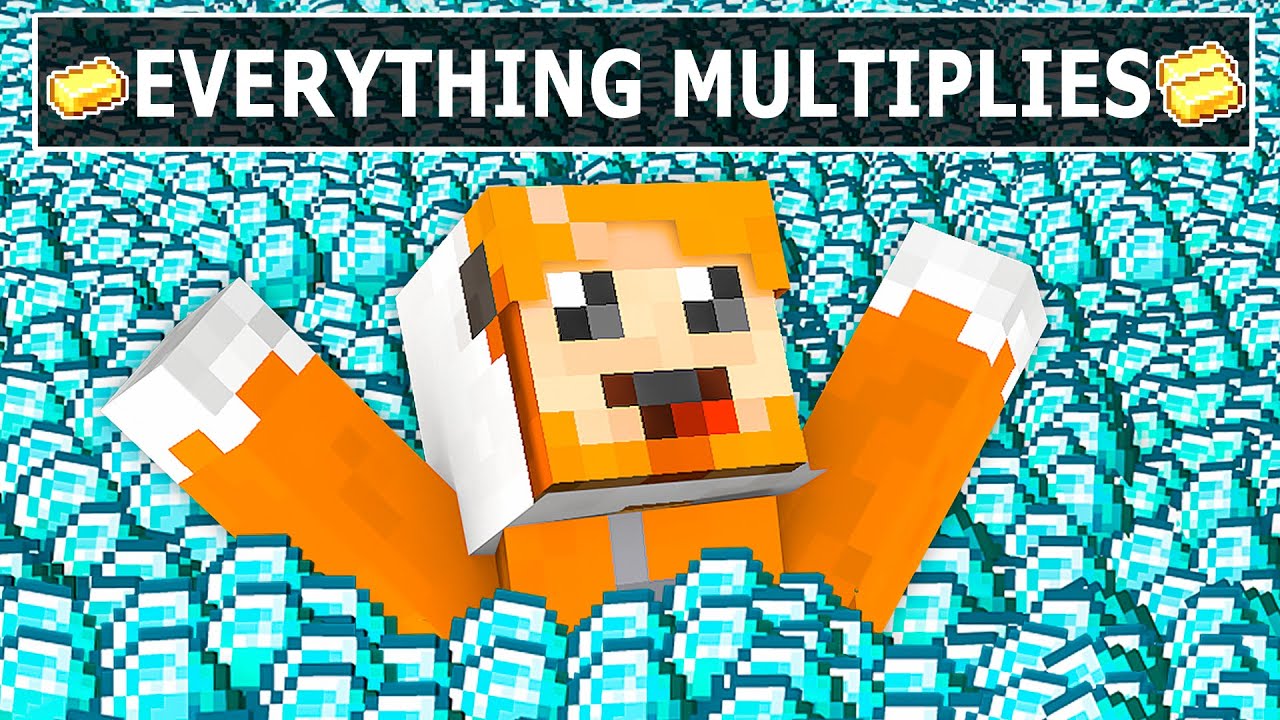 Minecraft but EVERYTHING MULTIPLIES