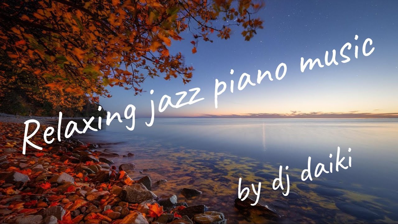 Relaxing jazz piano music-#jazz#piano#relax