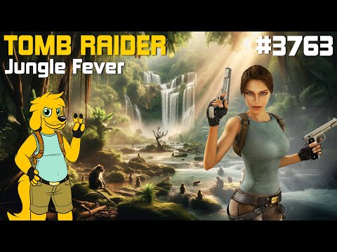 TRLE: [3763] Jungle Fever