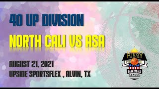 DAY 1 - PHBL 2021 SUMMER (40UP) - North Cali vs ASA