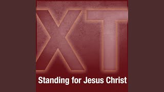 Standing for Jesus Christ Music Video