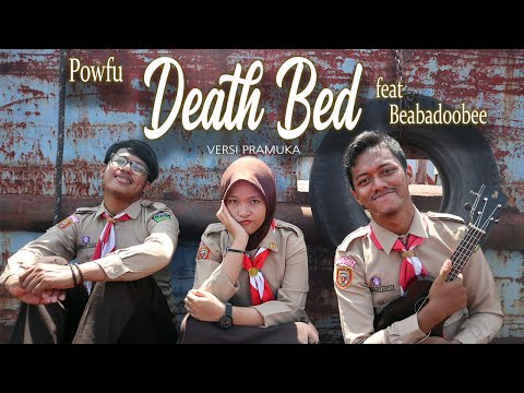 DEATH BED - POWFU VERSI PRAMUKA (PARODI PANDEMI COVID- 19)