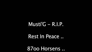 Musti'G - Rest In Peace