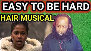 Song from HAIR MUSICAL - EASY TO BE HARD REACTION - First time hearing