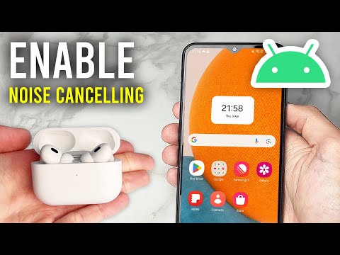 How To Enable Noise Cancelling On AirPods Pro Android - Full Guide