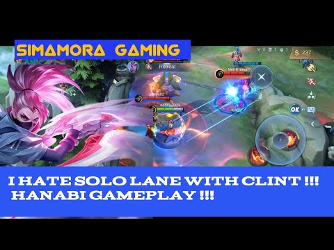 I HATE SOLO LANE WITH CLINT !!! HANABI GAMEPLAY !!! MLBB !!