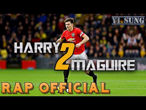 Rap về Harry Maguire 2 (Manchester United) - Yi Sung Nguyễn