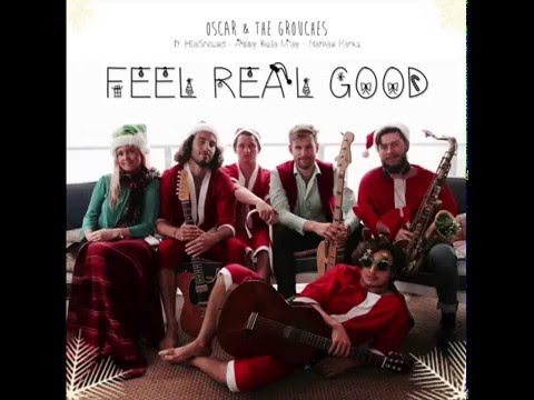 Oscar & The Grouches - Feel Real Good Ft. HiaGround, Abby Bella May