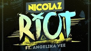 Nicolaz Ft. Angelika Vee - Riot (Radio Edit)
