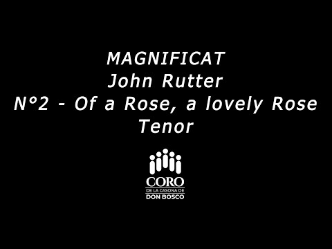 Rutter's Magnificat - 02 - Of a Rose, a lovely Rose - Tenor