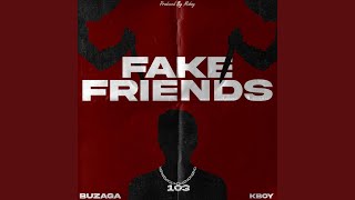 Fake Friends (feat. K-boy)