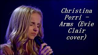 She Sings For Her Dying Dad... Don&#39;t Cry | Evie Clair cover  -  Arms (cover &amp; lyrics)