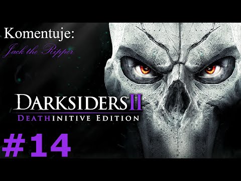 Zagrajmy w Darksiders 2 Deathinitive Edition odc 14 - Wiekuisty Tron