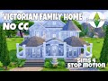 VICTORIAN FAMILY HOUSE The Sims 4 Stop Motion Build No CC