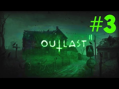 OUTLAST 2 Pc Gameplay Walkthrough Playthrough Horror Game Part 3