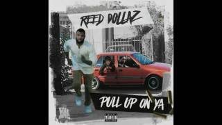 Reed Dollaz - Pull Up On Ya (The Game & Trex Diss) [Official Audio]