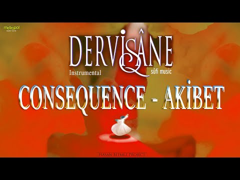 Consequence - Instrumental Sufi Music - DERVİSHANE