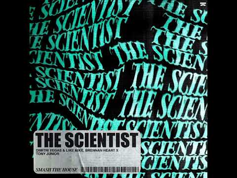 Dimitri Vegas & Like Mike Vs. Brennan Heart x Tony Junior - The Scientist (Extended Mix)