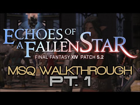 FFXIV: Patch 5.2 MSQ Walkthrough PART 1 - A Familiar Face