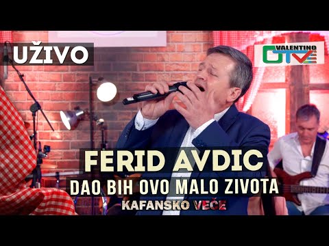 FERID AVDIC - DAO BIH OVO MALO ZIVOTA | 2021 | UZIVO | OTV VALENTINO