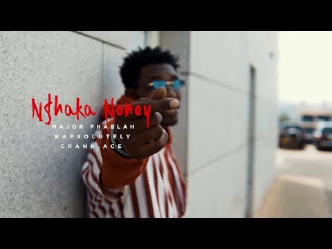 Major Phablah - Nshaka Money ft rapxolutely & crank ace (Official video)