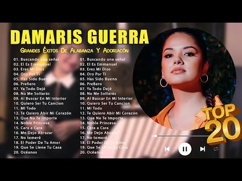 Las Mejores canciones cristiana de Damaris Guerra  - 2 Hora de lo Mejor con Damaris Guerra