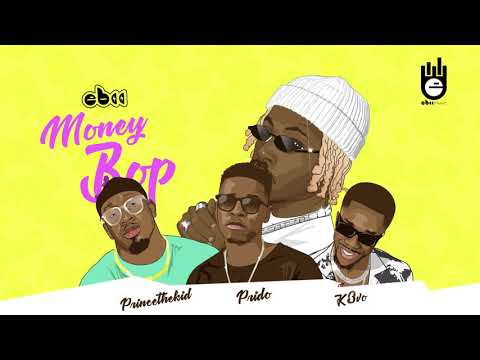 EBII - Money Bop (Lyric Video) ft. PRIDO, K3vo & Princethekid