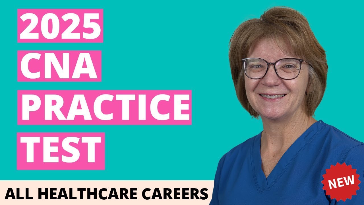 CNA Practice Test 2025 (60 Questions with Explained Answers)