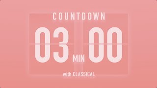 3 Minutes Countdown Timer with Classical Music ♪