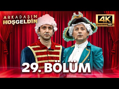 Arkadaşım Hoşgeldin 29. Bölüm | 4K Ultra HD