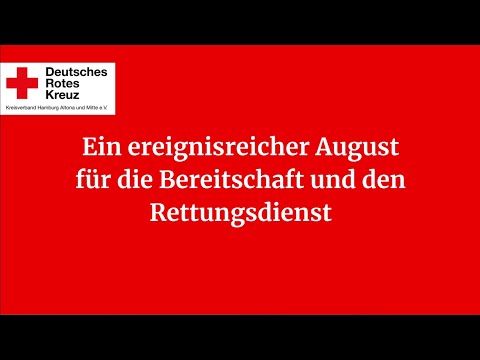 Ereignisreicher August für Bereitschaft und Rettungsdienst!