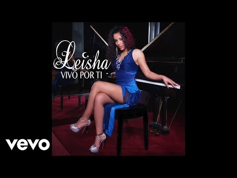 Leisha - Vivo Por Ti (Audio)