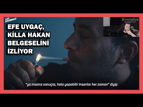 Efe Uygaç, Killa Hakan Belgeselini İzliyor